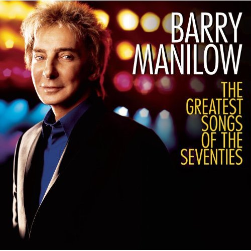 Manilow - Greatest HIts of the 70s